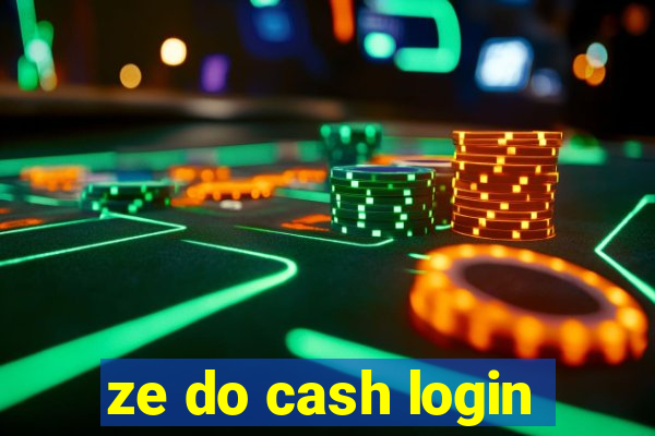 ze do cash login